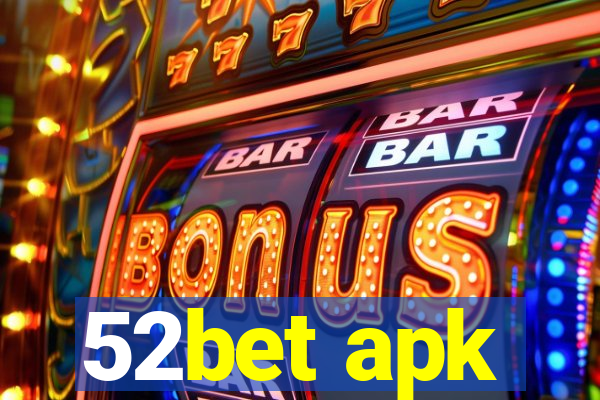 52bet apk